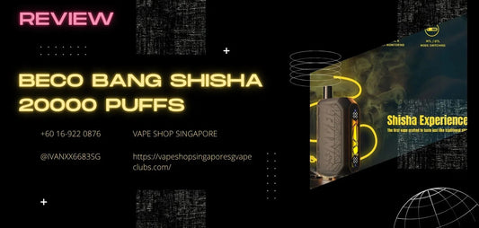Beco Bang Shisha 20K Puffs Disposable Vape Review - Vape Singapore SG Vape